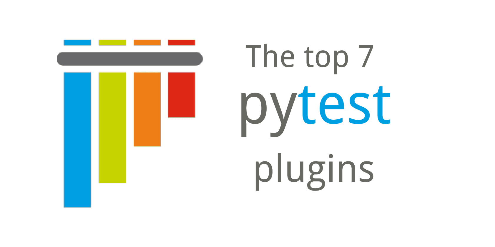 7 pytest Plugins You Must Definitely Use